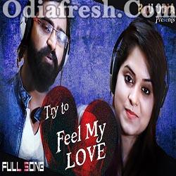 Try To Feel My Love  (Bhramit, Amrita Nayak) Odia Romantic Song